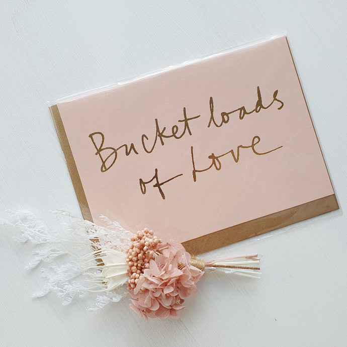 CARD - BUCKET LOADS OF LOVE